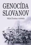 Genocída Slovanov - Miloš Zvěřina