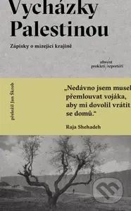 Vycházky Palestinou (Zápisky  o mizející krajině) - Raja Shehadeh - kniha z kategorie Mapy a cestování