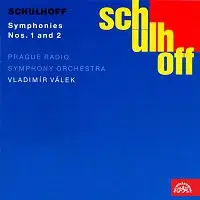 Symfonický orchestr Čs. rozhlasu v Praze/Vladimír Válek – Schulhoff: Symfonie č. 1, 2