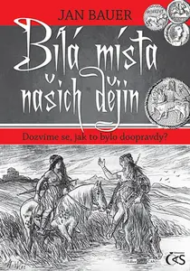 Bílá místa našich dějin - Jan Bauer