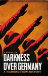 Darkness Over Germany - E. Amy Buller