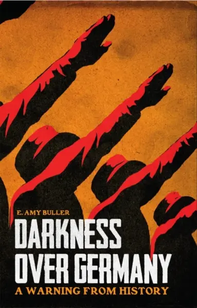 Darkness Over Germany - E. Amy Buller