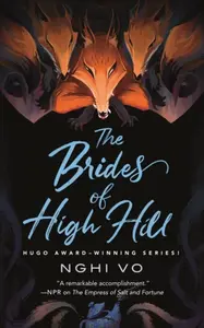 The Brides of High Hill - Nghi Vo