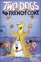 Two Dogs in a Trench Coat Start a Club by Accident - kniha z kategorie Pro děti