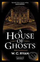 A House of Ghosts (The perfect haunting, atmospheric mystery for dark winter nights . . .)