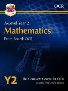 A-Level Maths for OCR: Year 2 Student Book with Online Edition - CGP Books