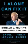 I Alone Can Fix It - Rucker Philip, Leonnig Carol D.