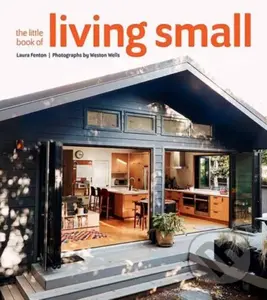 The Little Book of Living Small - Laura Fenton - kniha z kategorie Umění, design a architektura