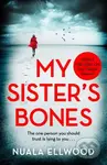 My Sister's Bones ('Rivals The Girl on the Train as a compulsive read' Guardian) - kniha z kategorie Detektivky, thrillery a horory