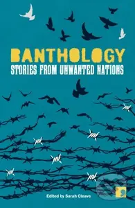 Banthology (Seven Stories from Seven Countries) - Cristina Ali Farah, Sarah Cleave, Zaher Omareen, Wajdi Al-Anoud, Wajdi Al-Ahdal, Rania Mamoun,…