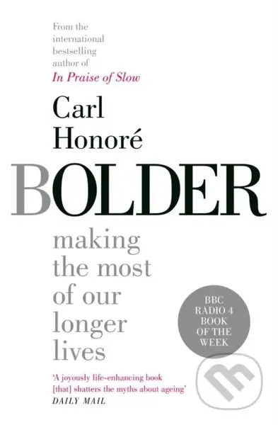 Bolder - Carl Honore - kniha z kategorie Humanitní a společenské vědy