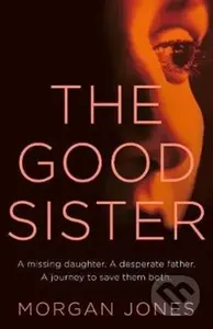 The Good Sister - Morgan Jones - kniha z kategorie Detektivky, thrillery a horory