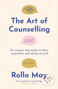 The Art of Counselling (For anyone who needs to listen, support and advise at work) - kniha z kategorie Humanitní a společenské vědy