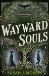 Wayward Souls (The lusciously atmospheric sequel to supernatural gaslamp mystery set in the worlds of Dracula and Sherlock Holmes) - kniha z…