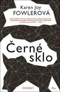 Černé sklo (poškozená) - Karen Joy Fowlerová