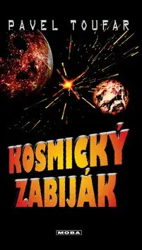Kosmický zabiják (poškozená) - Pavel Toufar