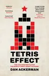 The Tetris Effect - Dan Ackerman