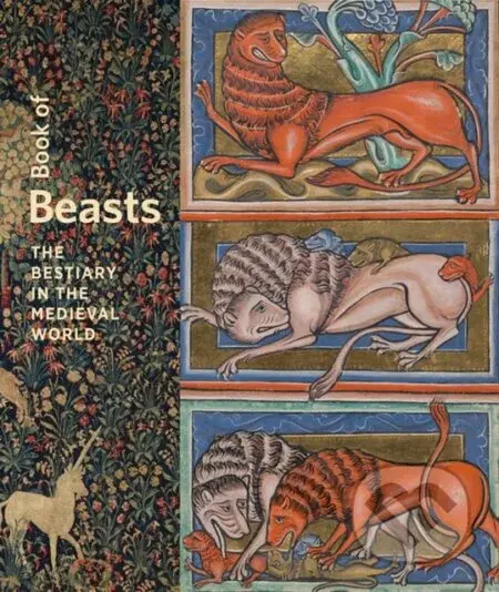 Book of Beasts - The Bestiary in the Medieval World - kniha z kategorie Umění, design a architektura