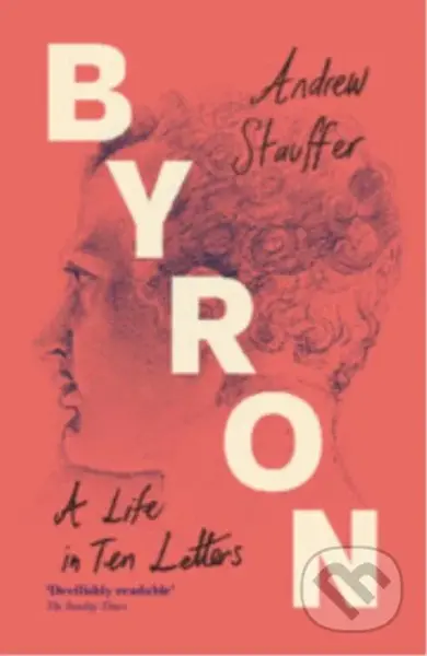 Byron: A Life in Ten Letters - Andrew Stauffer - kniha z kategorie Poezie