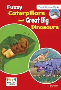 Fuzzy Caterpillars and Great Big Dinosaurs - Jay Dale