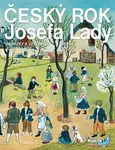 Český rok Josefa Lady - Obrázky a vzpomínky Josefa Lady - Josef Lada, Michal Černík