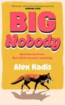 Big Nobody - Alex Kadis