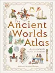 The Ancient Worlds Atlas - DK