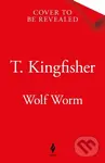 Wolf Worm - T. Kingfisher