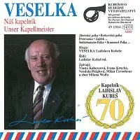 Veselka Ladislava Kubeše – Náš kapelník