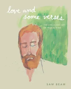 Love and Some Verses - Sam Beam