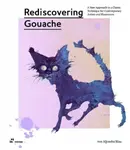 Rediscovering Gouache - Aljoscha Blau