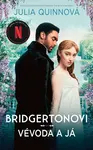 Bridgertonovi Vévoda a já - Julia Quinnová