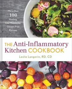 The Anti-Inflammatory Kitchen Cookbook - Leslie Langevin