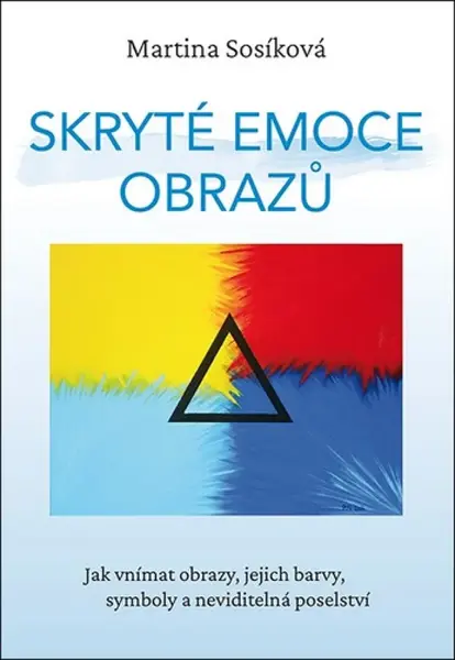Skryté emoce obrazů - Martina Sosíková