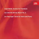 Různí interpreti – Bartoš: Sonáta pro pozoun - Matěj: Nonet č. 2 - Tausinger: Suita pro housle a klavír