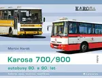 E-kniha: Karosa 700/900 - autobusy 80. a 90. let od Harák Martin
