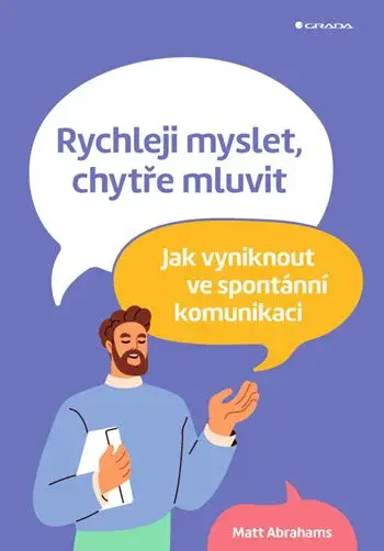 Kniha: Rychleji myslet, chytře mluvit od Abrahams Matt