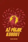 Až přijde kohout - Renren Galeno - e-kniha