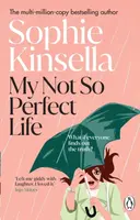 My Not So Perfect Life - Sophie Kinsellová