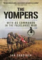 Yompers: With 45 Commando in the Falklands War - Ian R. Gardiner