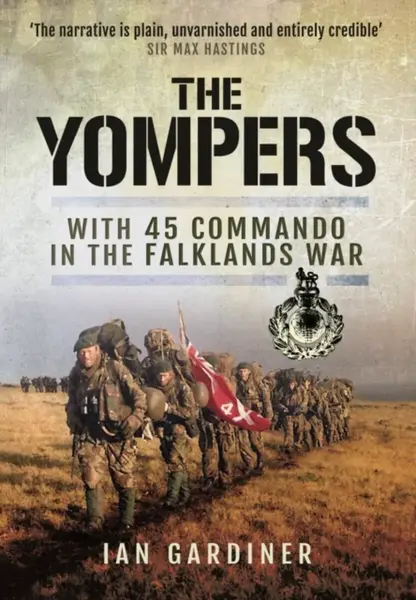 Yompers: With 45 Commando in the Falklands War - Ian R. Gardiner