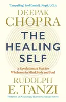 The Healing Self - Deepak Chopra, Rudolph E. Tanzi
