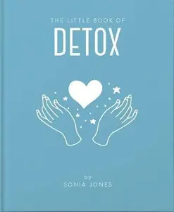 The Little Book of Detox - Jones Sonia