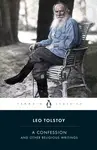 A Confession and Other Religious Writings - Leo Tolstoy