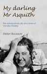 My Darling Mr Asquith - Stefan Buczacki