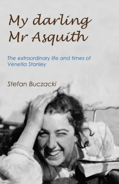 My Darling Mr Asquith - Stefan Buczacki