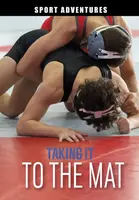 Taking It to the Mat - Jake Maddox