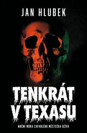Tenkrát v Texasu (Defekt) - Jan Hlubek