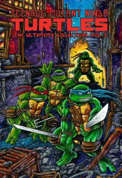 Teenage Mutant Ninja Turtles: The Ultimate Collection, Vol. 5 - Kevin Eastman, Peter Laird