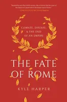 The Fate of Rome - Kyle Harper